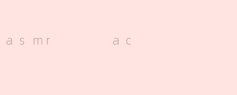 asmr    ac